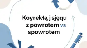 Z Powrotem Czy Spowrotem